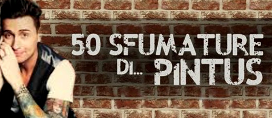 50 sfumature di...Pintus a Cinisello Balsamo