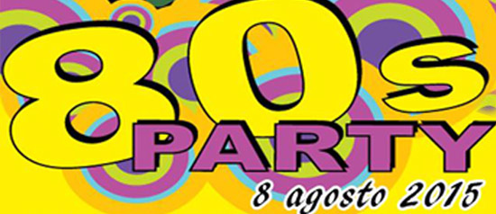 80's Party - Festa Anni 80 a Bellinzago Lombardo