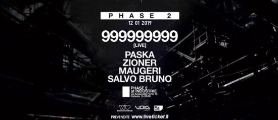 Phase 2 presents: 999999999 live al Industrie Disco di Catania