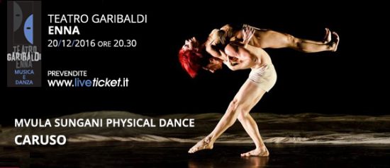 Mvula Sungani Physical Dance in "Caruso" al Teatro Garibaldi di Enna