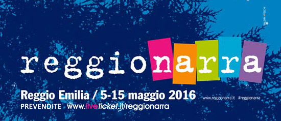 Reggionarra 2016 a Reggio Emilia