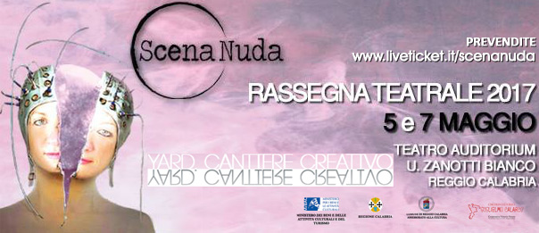 Scena Nuda "Rassegna Teatrale YARD 2017" a Reggio Calabria