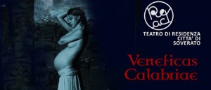 Veneficas Calabriae al Teatro Politeama di Lamezia Terme