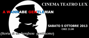 "A wannabe gentleman" al Teatro Lux di Camisano Vicentino
