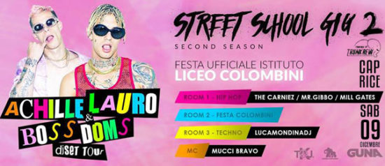 Street school Gig 2 w/ Achille Lauro e Bossdoms al Caprice Disco di Piacenza
