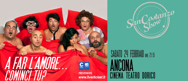 San Costanzo Show "A far l'amore...cominci tu?" al Cinema Teatro Dorico ad Ancona