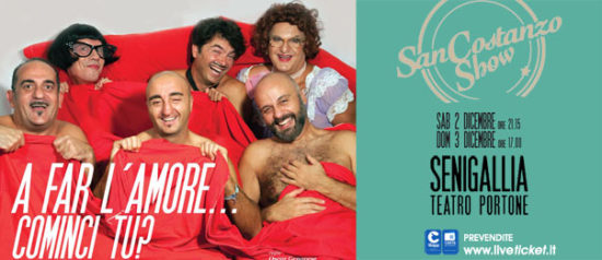 San Costanzo Show "A far l'amore...cominci tu?" al Teatro Portone di Senigallia