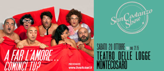 San Costanzo Show "A far l'amore...cominci tu?" al Teatro delle Logge a Montecosaro