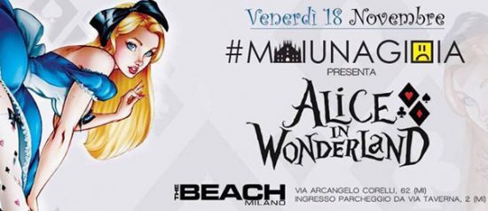MaiUnaGioiaNight - speciale "Alice in Wonderland" The Beach a Milano