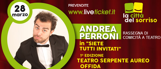 Andrea Perroni "Siete tutti invitati" al Teatro Serpente Aureo di Offida