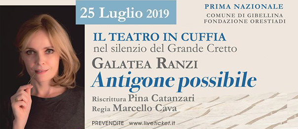 Galatea Ranzi "Antigone possibile" al Grande Cretto di Burri a Gibellina