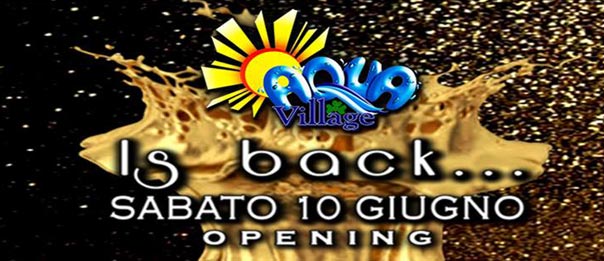 Opening summer season 2017 all'Aquavillage di Gubbio