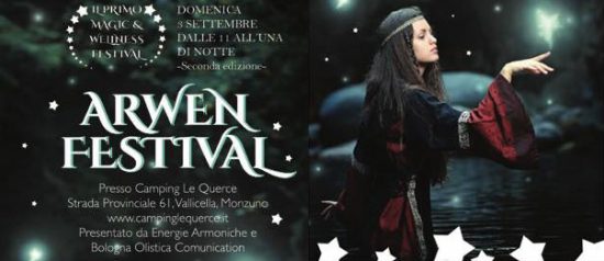 Arwen magic and wellness festival - seconda edizione al Camping Le Querce a Monzuno