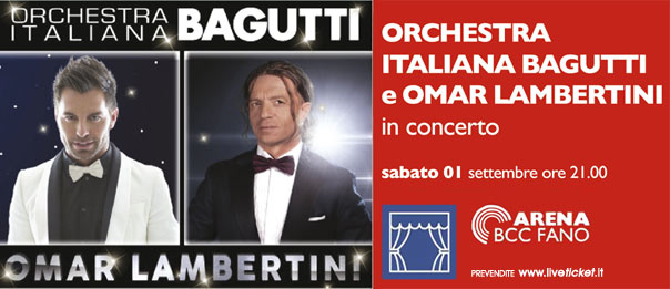 Orchestra italiana Bagutti e Omar Lambertini all'Arena BCC a Fano