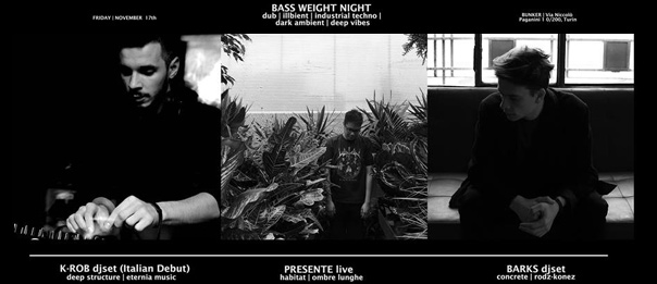 Bass Weight Night: K-Rob (Ita debut), Presente, Barks al Bunker di Torino
