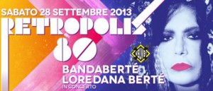 Retropolis: Anni 80! Live Bandabertè | Loredana Berte' In Concerto