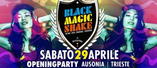 Black Magic Shake - Opening Season 2017 @ Ausonia Trieste
