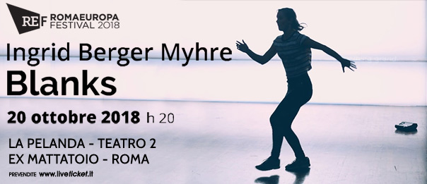 Romaeuropa Festival 2018 - Ingrid Berger Myhre "Blanks" a La Pelanda a Roma