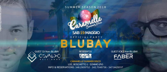 Blubay official party al Caramelle Summer Disco di Boschetto - Sommo