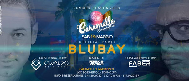 Blubay official party al Caramelle Summer Disco di Boschetto - Sommo
