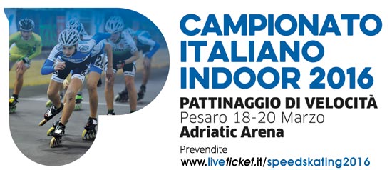 Campionato Italiano Indoor 2016 Pattinaggio di Velocità all'Adriatic Arena Pesaro
