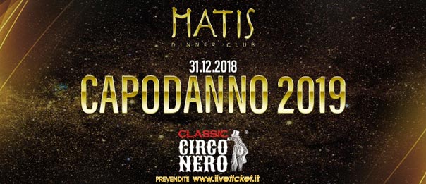 Circo Nero - Capodanno 2019 al Matis Dinner Club di Bologna