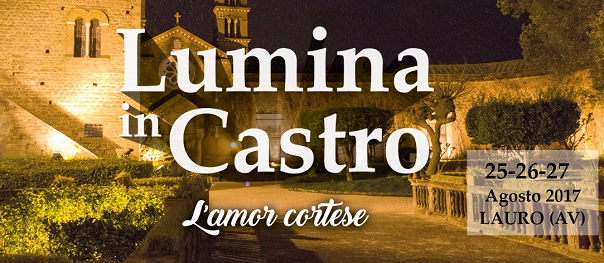 Lumina in Castro L’amor Cortese al Castello Lancellotti a Lauro