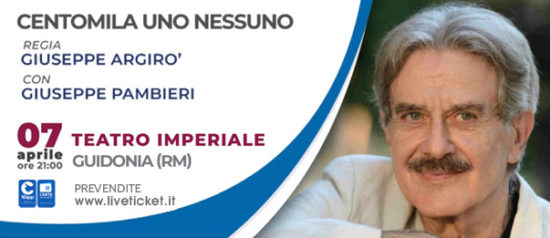 Giuseppe Pambieri "Centomila uno nessuno" al Teatro Imperiale di Guidonia
