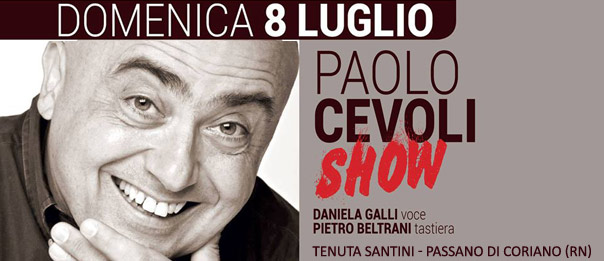 Paolo Cevoli show alla Tenuta Santini a Passano di Coriano