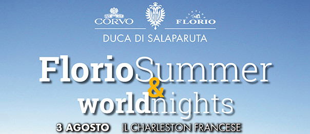 Florio Summer & WorldNights 2017 "Il Charleston francese" alle Cantine Florio a Marsala