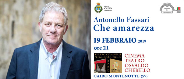 Antonello Fassari "Che Amarezza" al Teatro Osvaldo Chebello di Cairo Montenotte