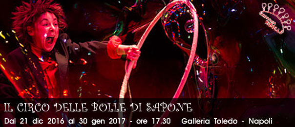 Il circo delle bolle di sapone alla Galleria Toledo di Napoli