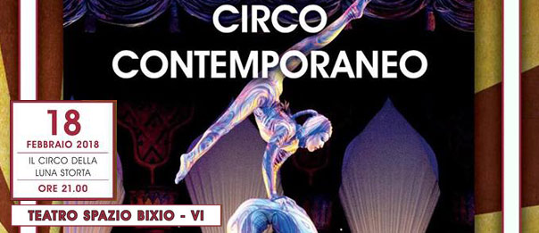 Il circo della luna storta al Teatro Spazio Bixio di Vicenza