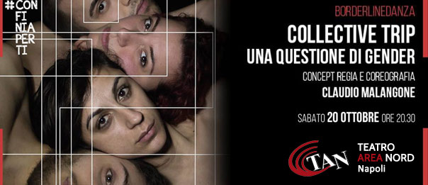 Collective Trip: una questione di gender al Teatro Area Nord di Napoli