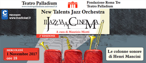 New Talents jazz Orchestra "Le colonne sonore di Henry Mancini" al Teatro Palladium a Roma
