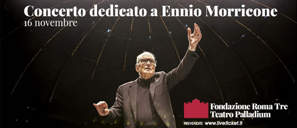 Concerto dedicato a Ennio Morricone al Teatro Palladium a Roma