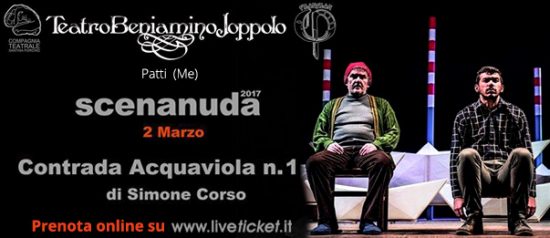 Scenanuda 2017 "Contrada Acquaviola n. 1" al Teatro Beniamino Joppolo di Patti