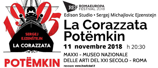 Romaeuropa Festival 2018 - Edison Studio • Sergej Michajlovic Ejzenstejn "La Corazzata Potëmkin" al Maxxi Museo Arti XXI Secolo a Roma