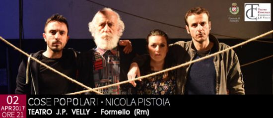 Nicola Pistoia "Cose popolari" al Teatro Comunale J.P. Velly di Formello