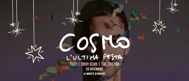 Cosmo - l'ultima festa al Meet Eventi di Atripalda