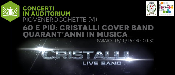 Cristalli live all'Auditorium Comunale di Piovene Rocchette