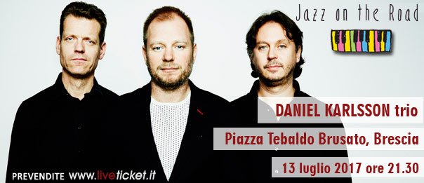 Festival JOTR 2017 "Daniel Karlsson trio" a Brescia