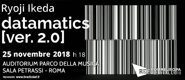 Romaeuropa Festival 2018 – Ryoji Ikeda “Datamatics” all'Auditorium Parco della Musica a Roma