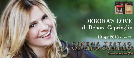 Debora Caprioglio "Debora’s Love" al Teatro O. Chebello di Cairo Montenotte