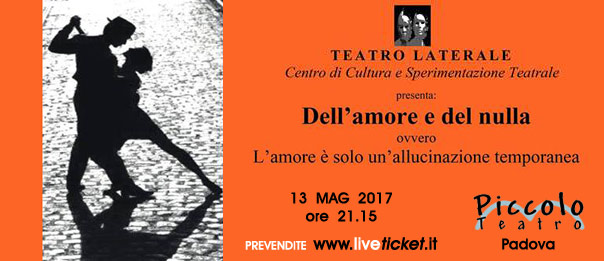 Dell'amore e del nulla al Piccolo Teatro di Padova