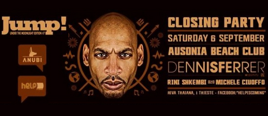 Closing party with Dennis Ferrer @Ausonia Beach Club di Trieste