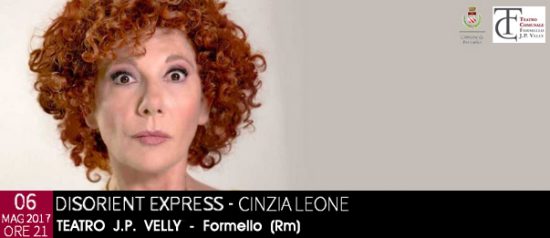 Cinzia Leone "Disorient Express" al Teatro Comunale J.P. Velly di Formello