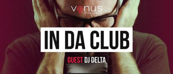 In da Club guest Dj Delta al Venus Discoteca a Marinella di Selinunte