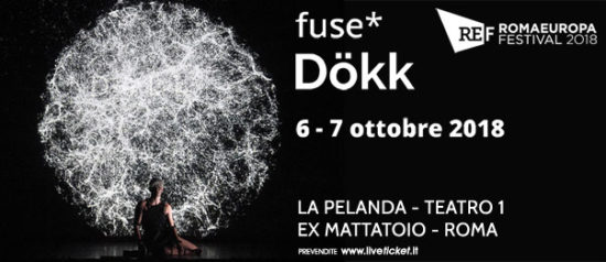 Romaeuropa Festival 2018 - Fuse* "Dökk" a La Pelanda a Roma