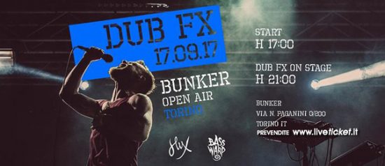Dub Fx - Bunker Open Air al Bunker di Torino